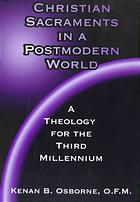 Cover of Christian Sacraments in a Postmodern World