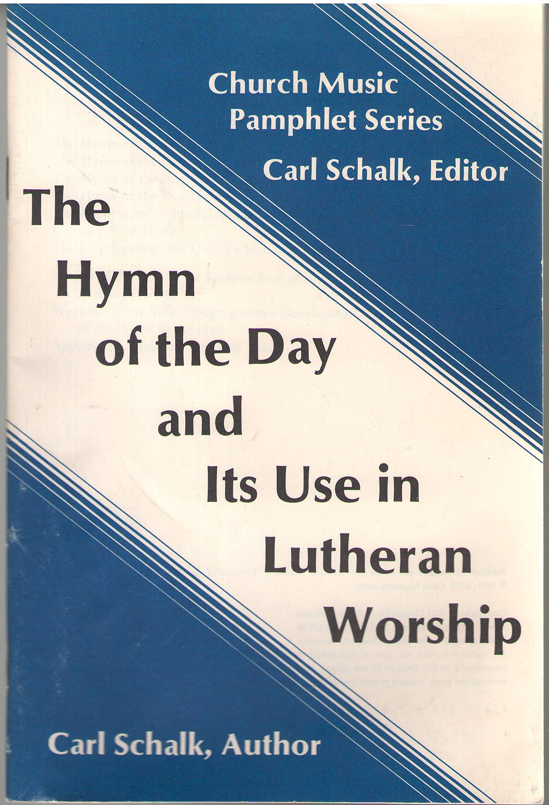 Cover of The Hymn of the Day and Its Use in Lutheran Worship
