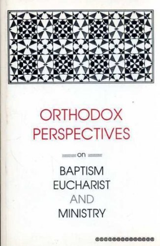 Cover of Orthodox Perspectives on Baptism, Eucharist and Ministry