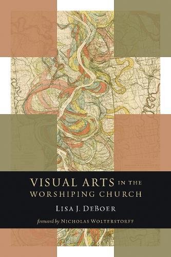 Cover of Visual Arts in the Worshiping Church
