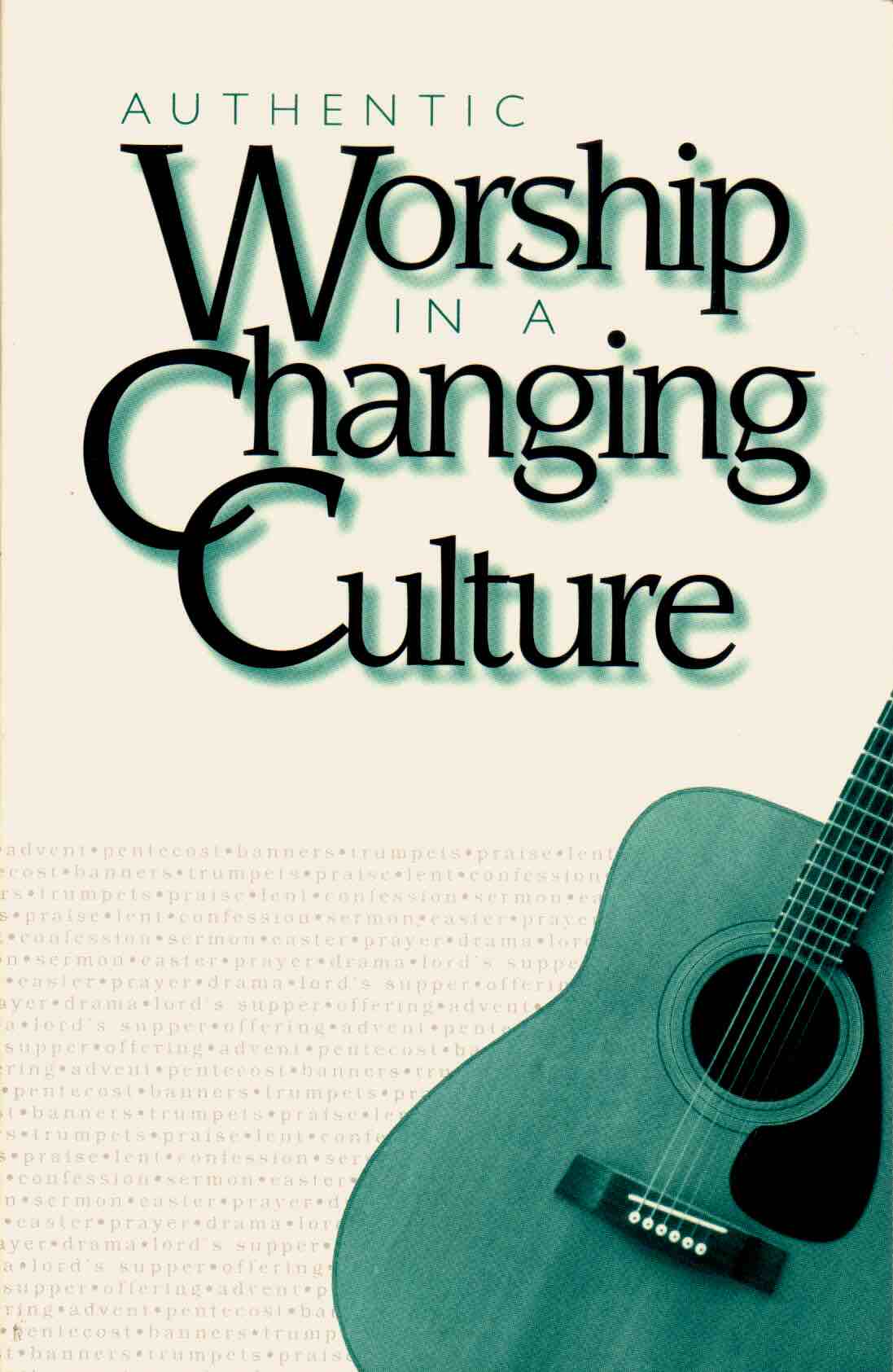 Cover of Authentic Worship in a Changing Culture