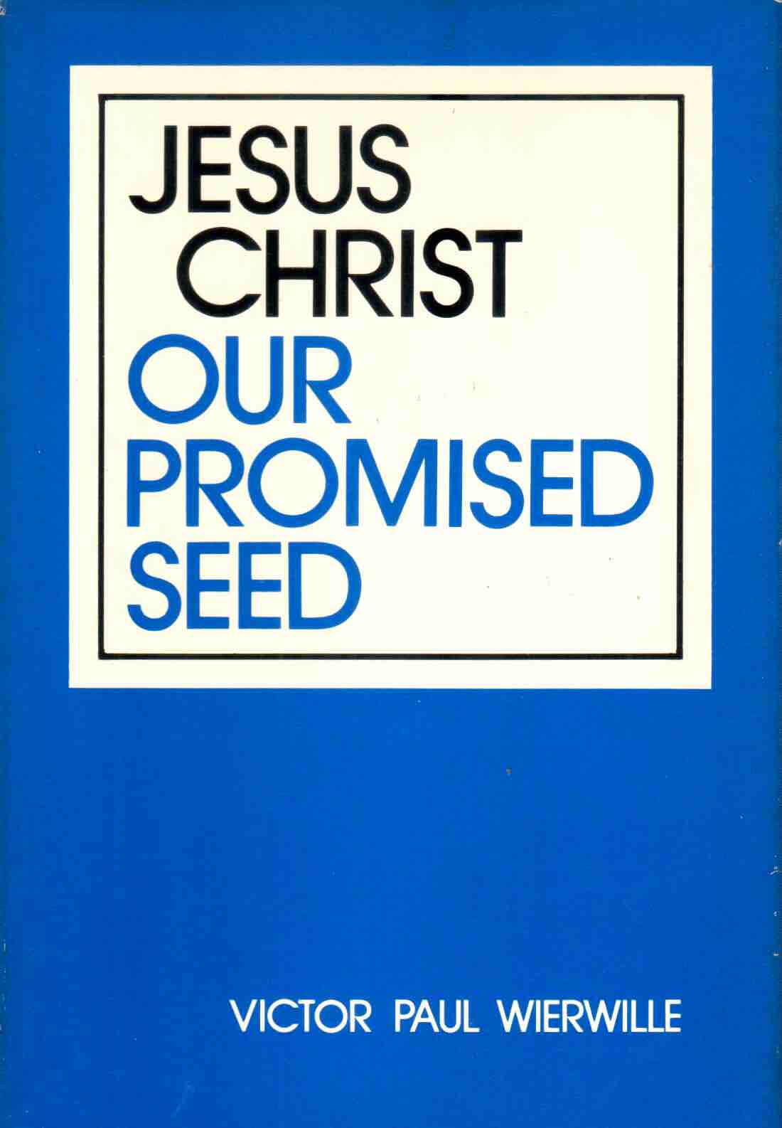 Cover of Jesus Christ Our Promised Seed