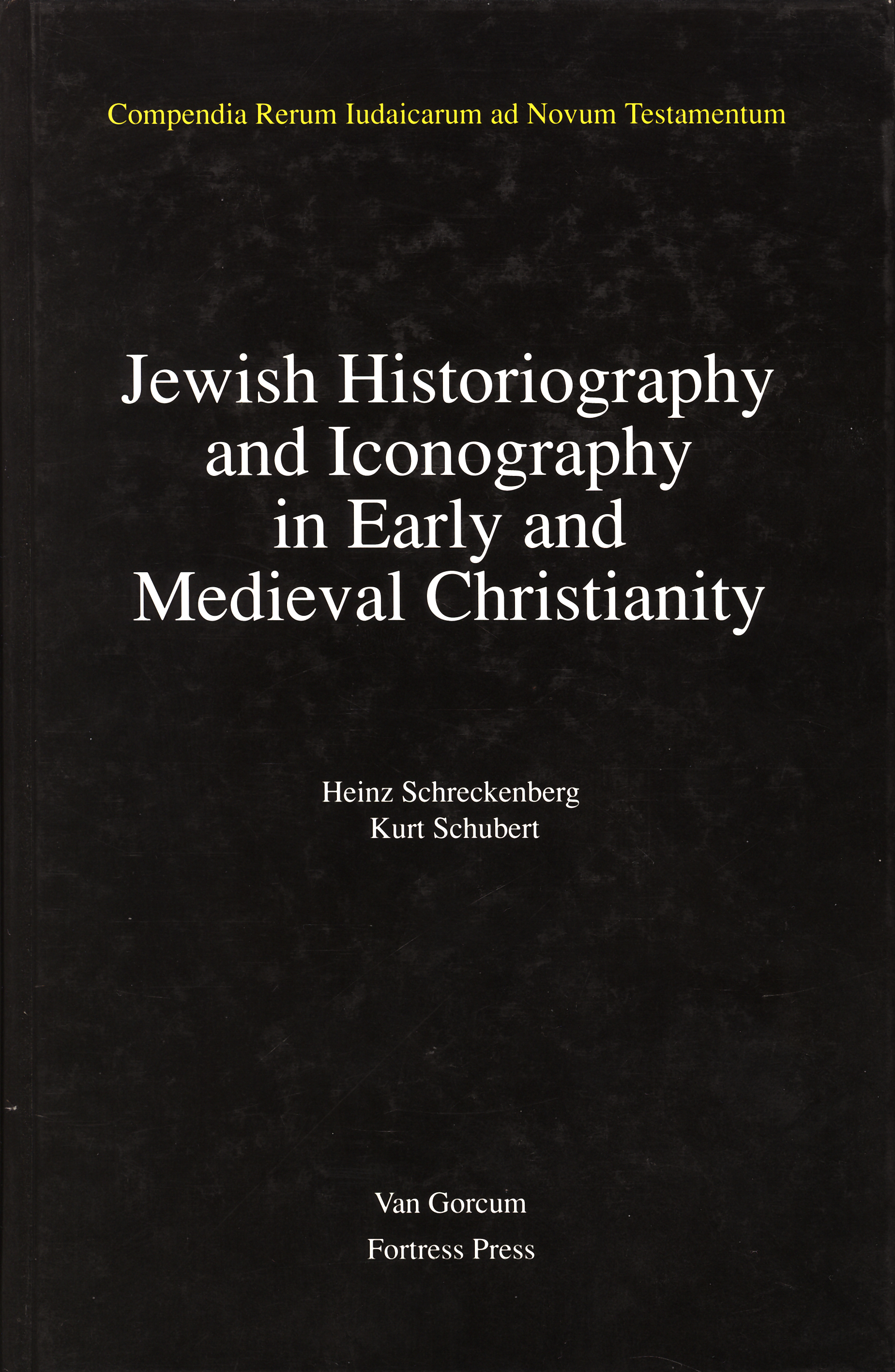 Cover of Jewish Historiography and Iconography in Early and Medieval Christianity