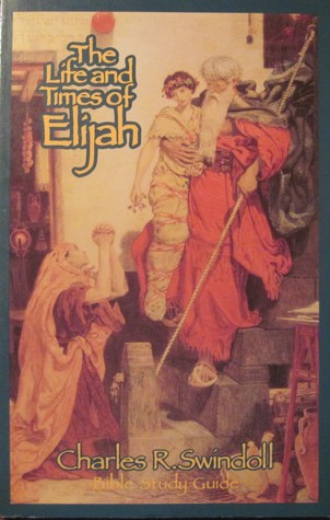 Cover of The Life and Times of Elijah