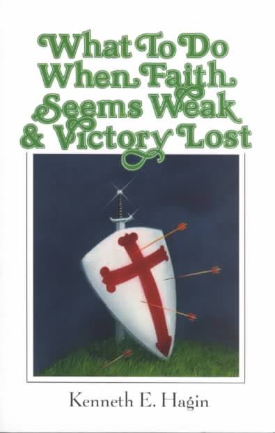Cover of What to Do When Faith Seems Weak & Victory Lost