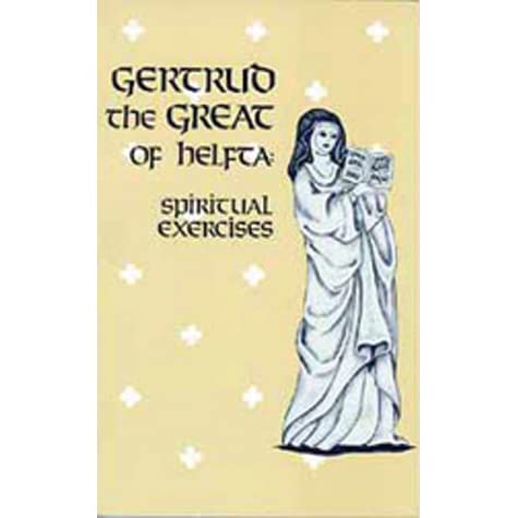 Cover of Gertrud the Great of Helfta: The Spiritual Exercises
