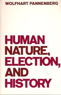 Cover of Human Nature, Election, And History