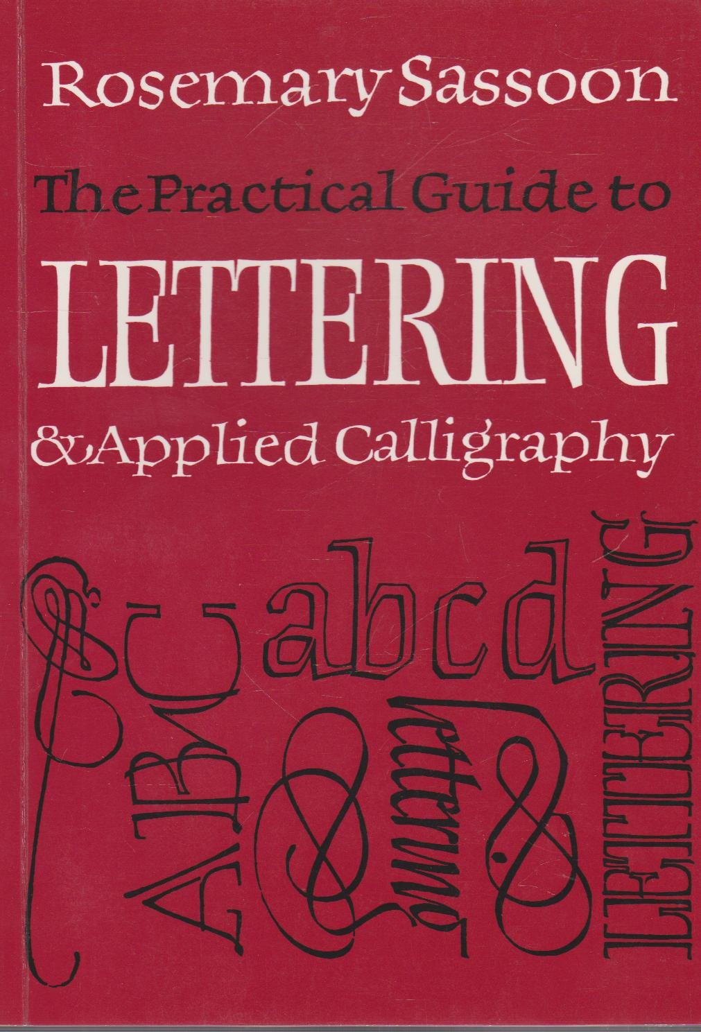 Cover of The Practical Guide to Lettering and Applied Calligraphy