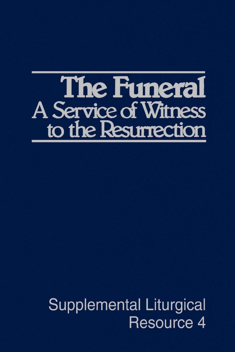 Cover of The Funeral: A Service of Witness to the Resurrection