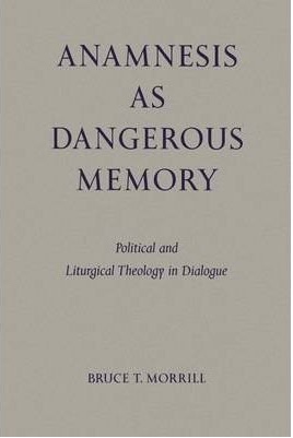 Cover of Anamnesis as Dangerous Memory