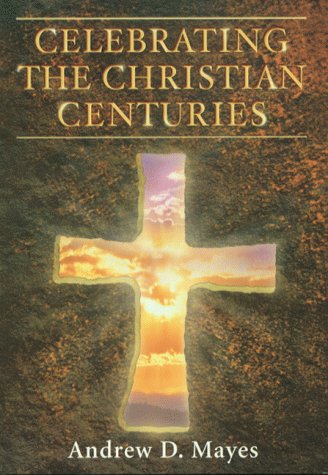 Cover of Celebrating the Christian Centuries