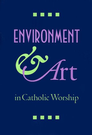 Cover of Environment & Art in Catholic Worship