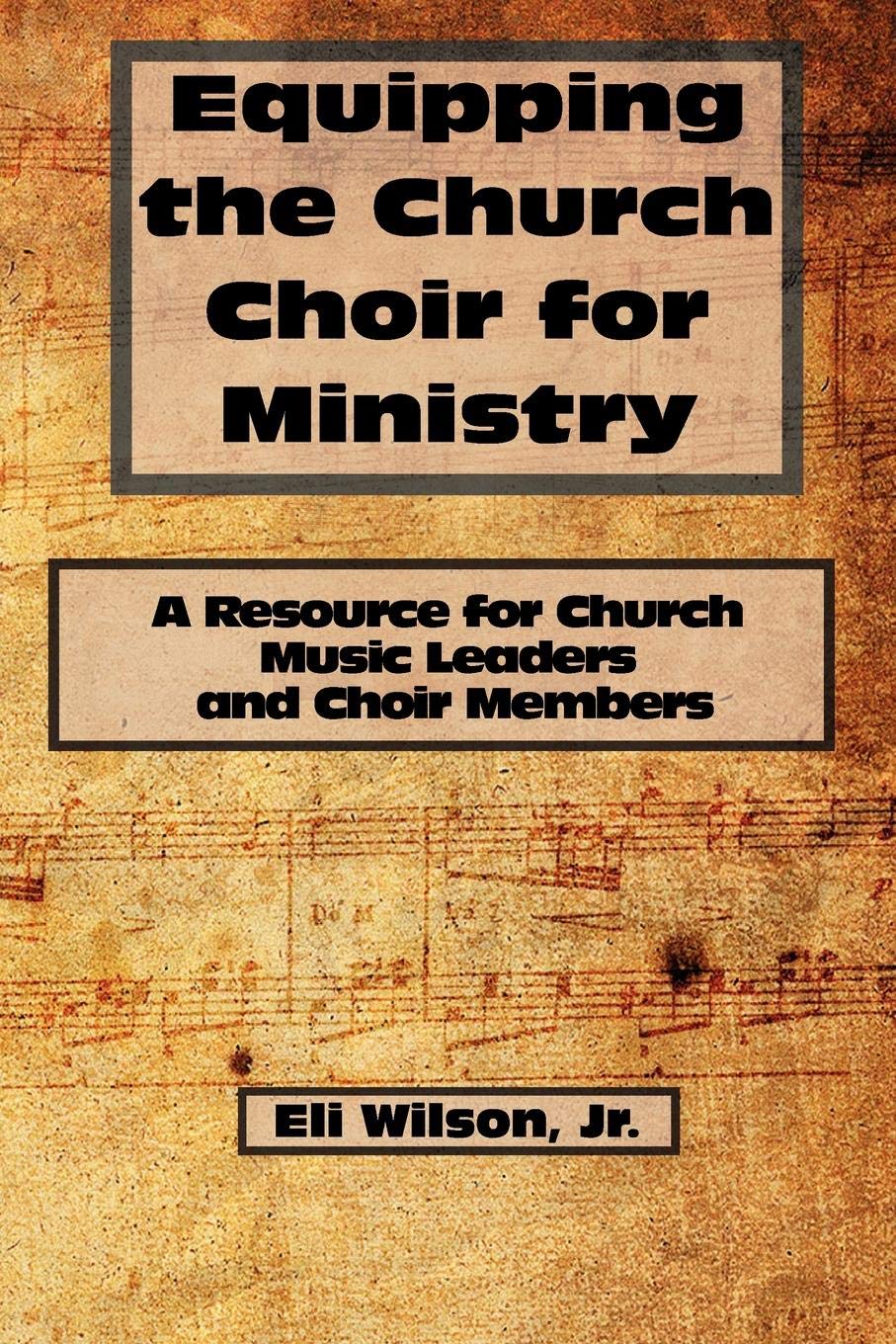 Cover of Equipping the Church Choir for Ministry