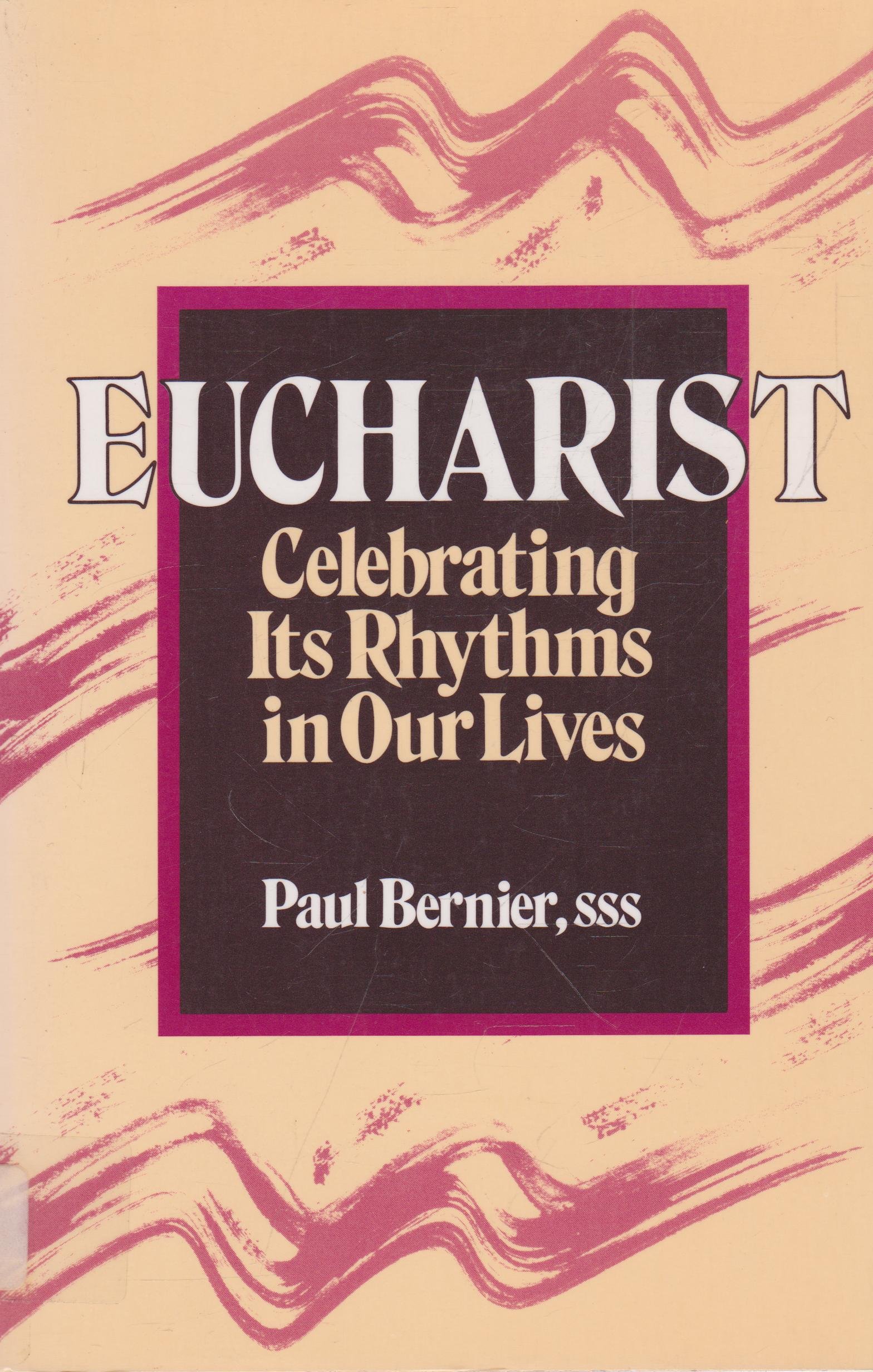 Cover of Eucharist: Celebrating Its Rhythms in Our Lives