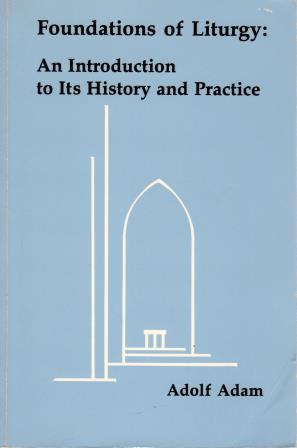 Cover of Foundations of Liturgy