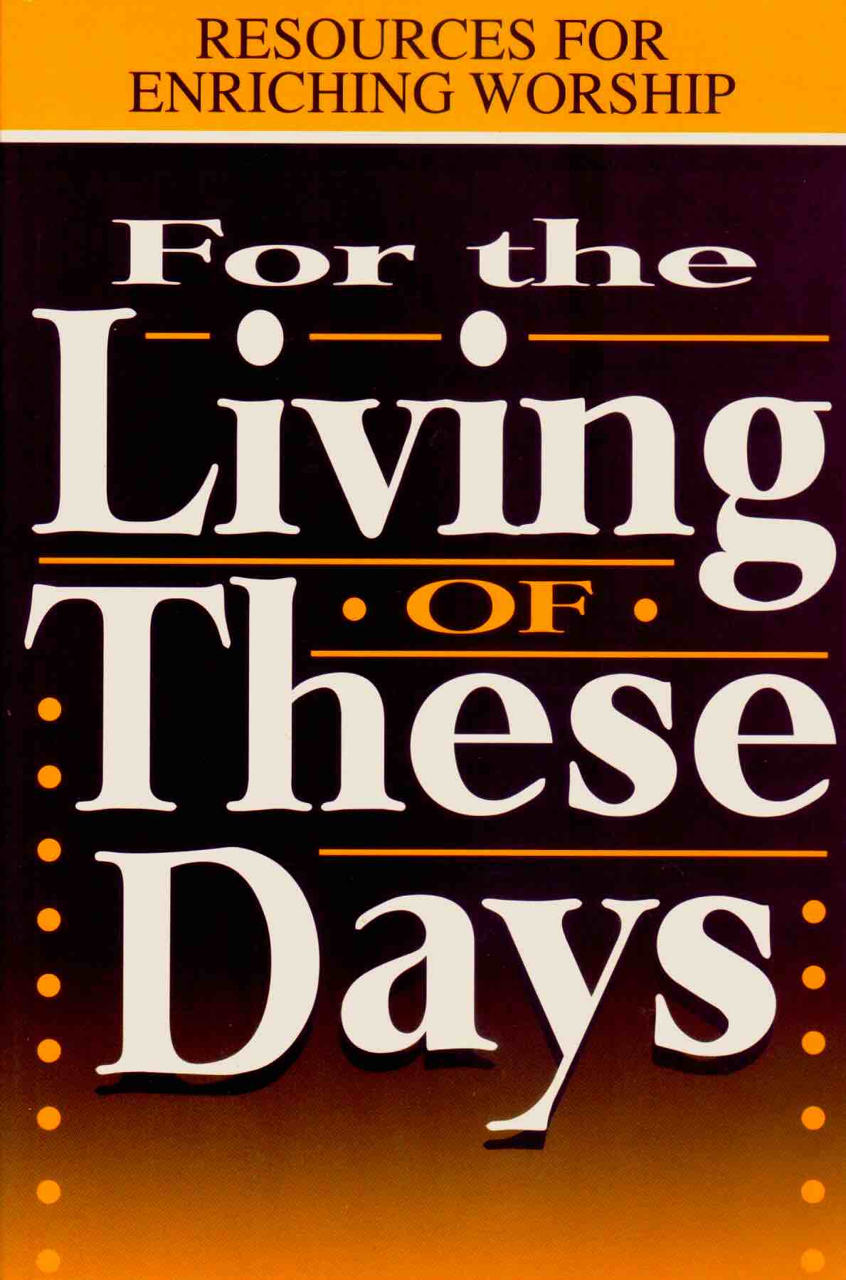 Cover of For the Living of These Days
