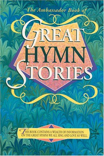 Cover of The Ambassador Book of Great Hymn Stories