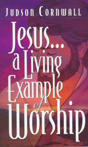 Cover of Jesus: A Living Example of Worship