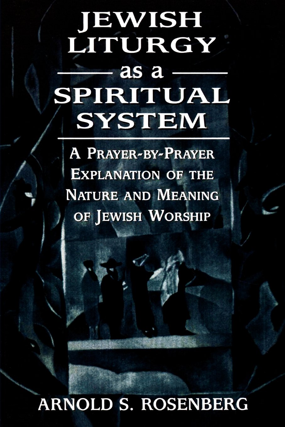 Cover of Jewish Liturgy as a Spiritual System