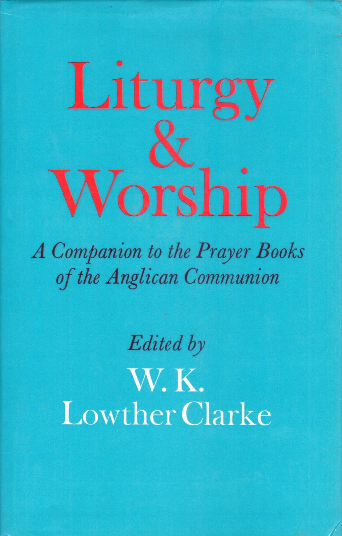 Cover of Liturgy and Worship