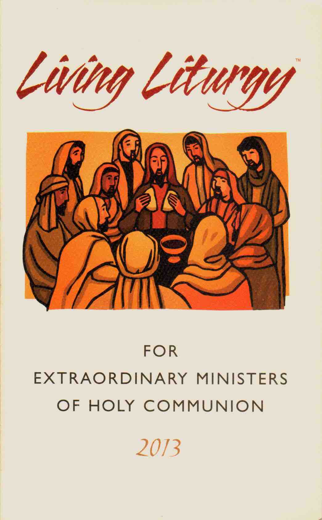 Cover of Living Liturgy for Extraordinary Ministers of Holy Communion 2013