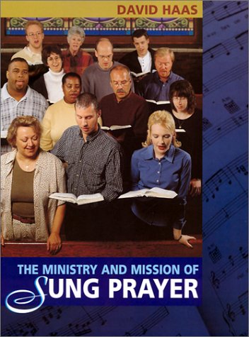 Cover of The Ministry and Mission of Sung Prayer