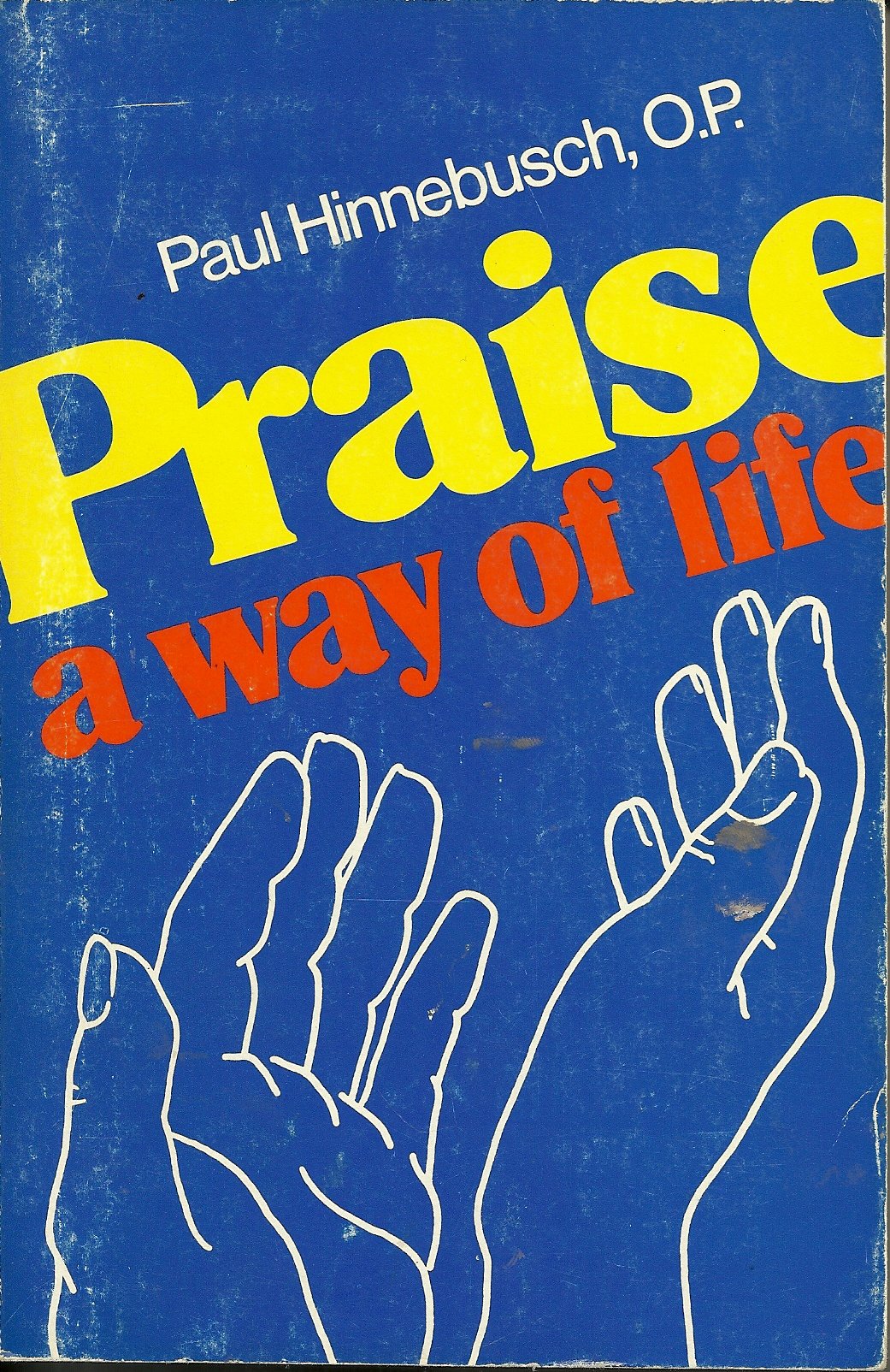 Cover of Praise:  a way of life