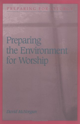 Cover of Preparing The Environment For Worship