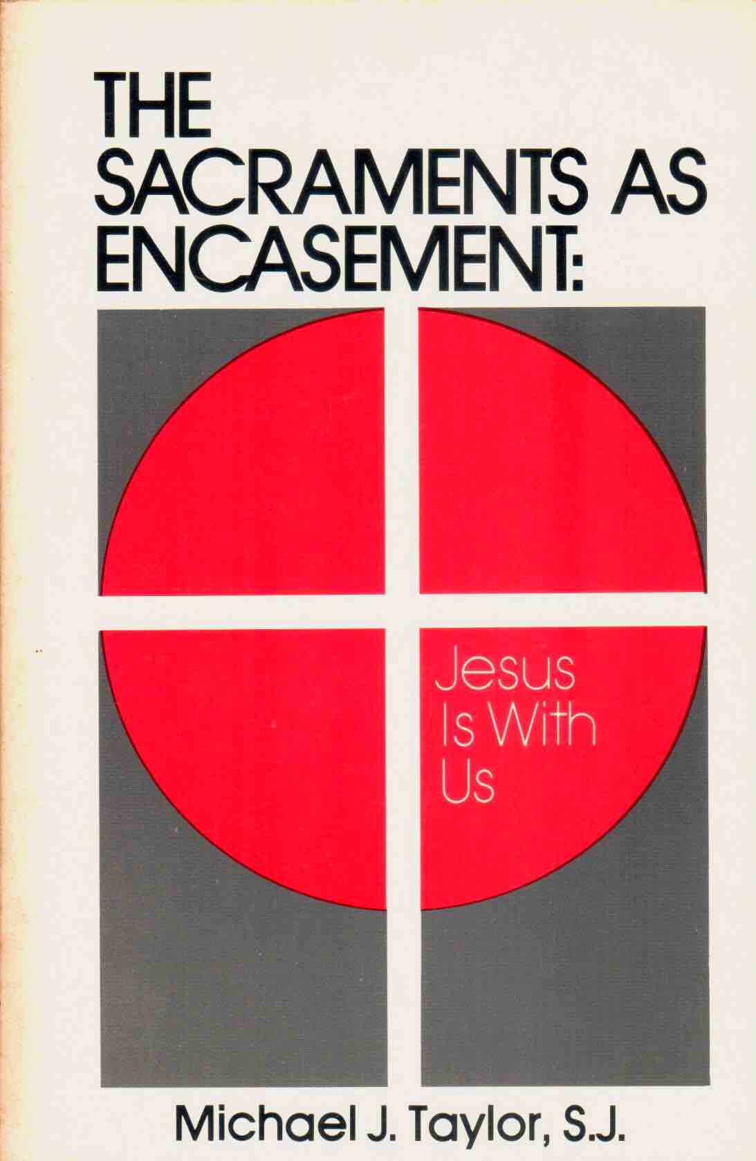 Cover of The Sacraments As Encasement: 