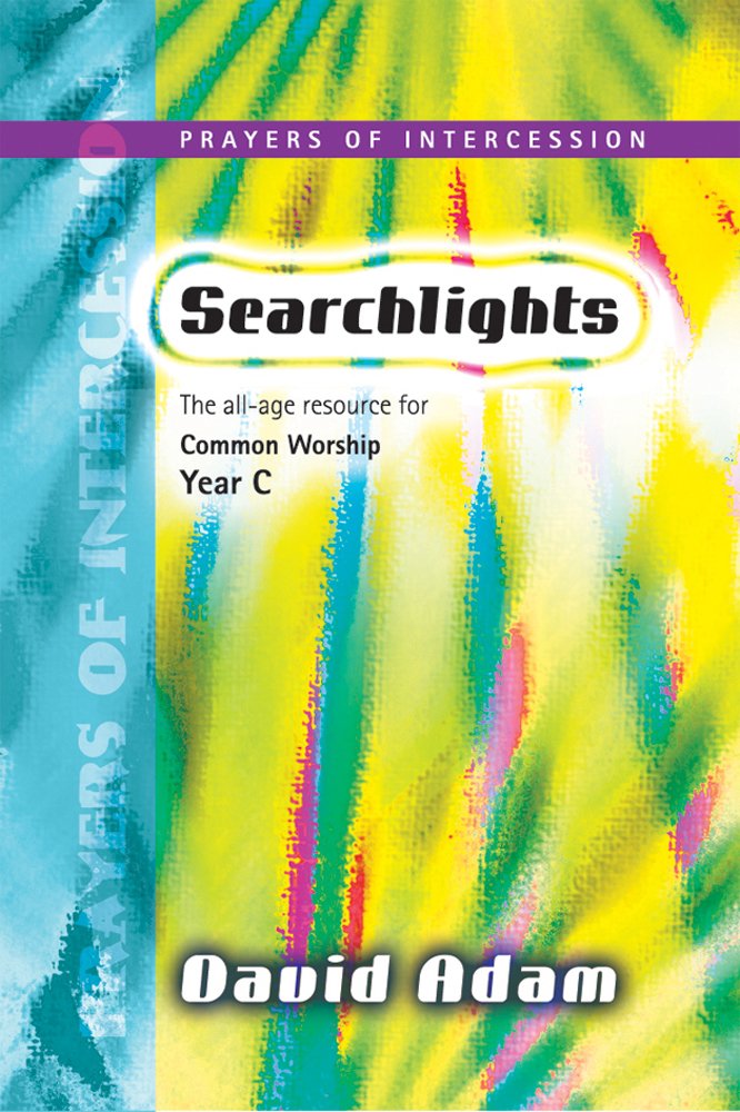 Cover of Searchilghts : The All-Age Resource for Commom Worship Year C