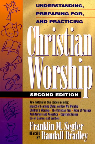 Cover of Understanding, Preparing For, and Practicing Christian Worship