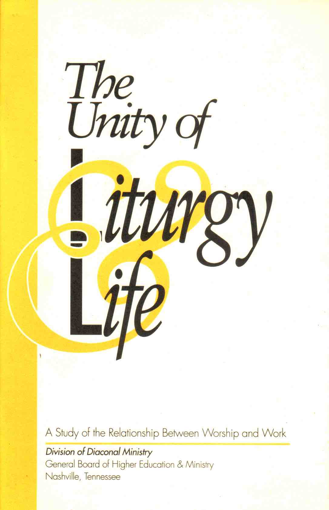 Cover of The Unity of Liturgy & Life