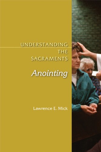 Cover of Understanding the Sacraments: Anointing 
