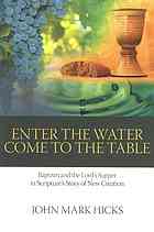 Cover of Enter the water, come to the table 