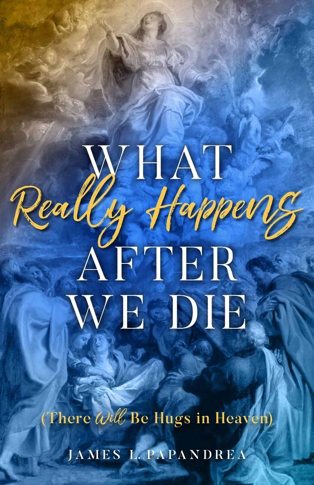 Cover of What Really Happens after We Die