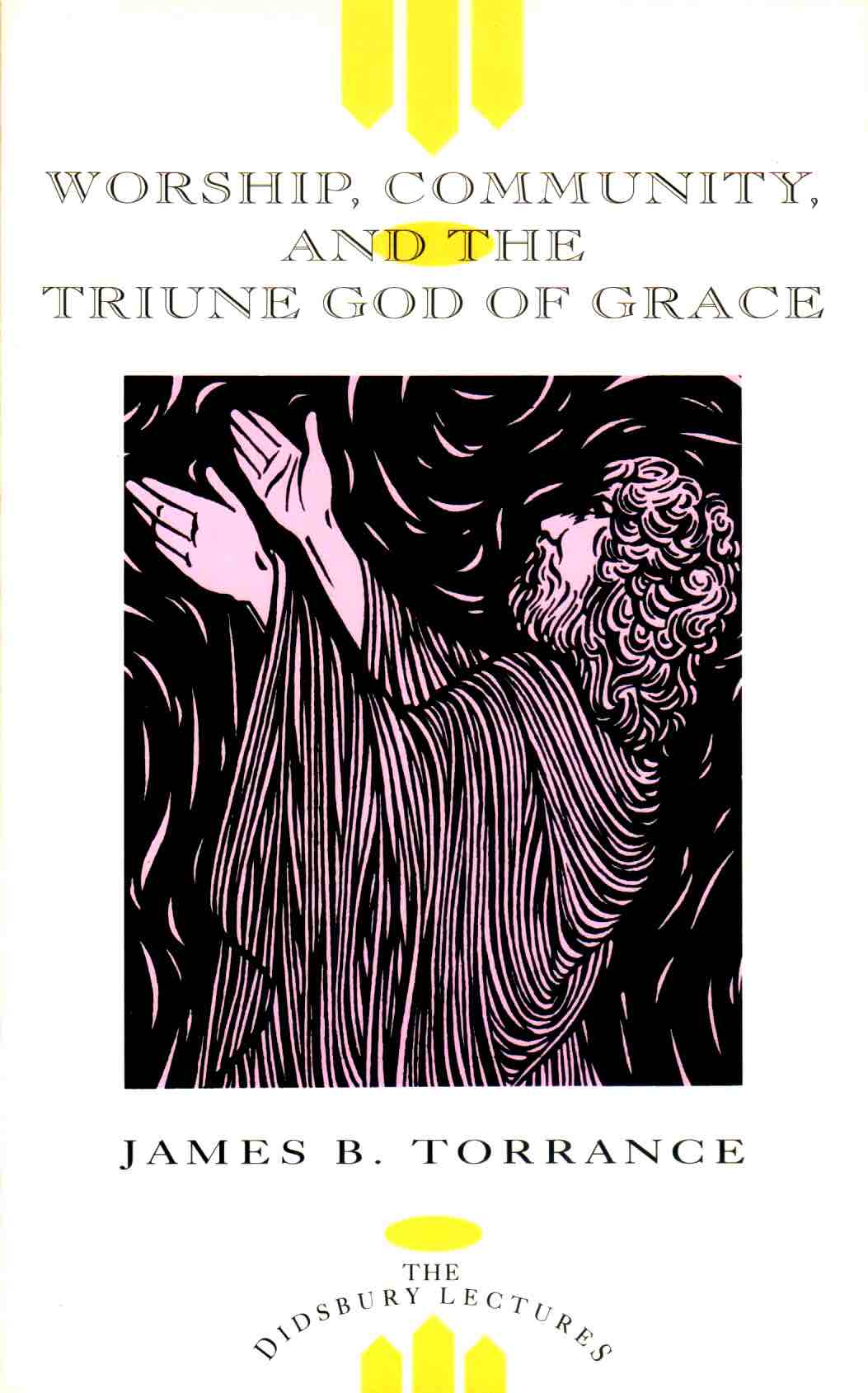 Cover of Worship, Community and the Triune God of Grace