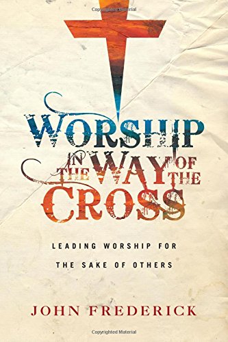 Cover of Worship in the Way of the Cross