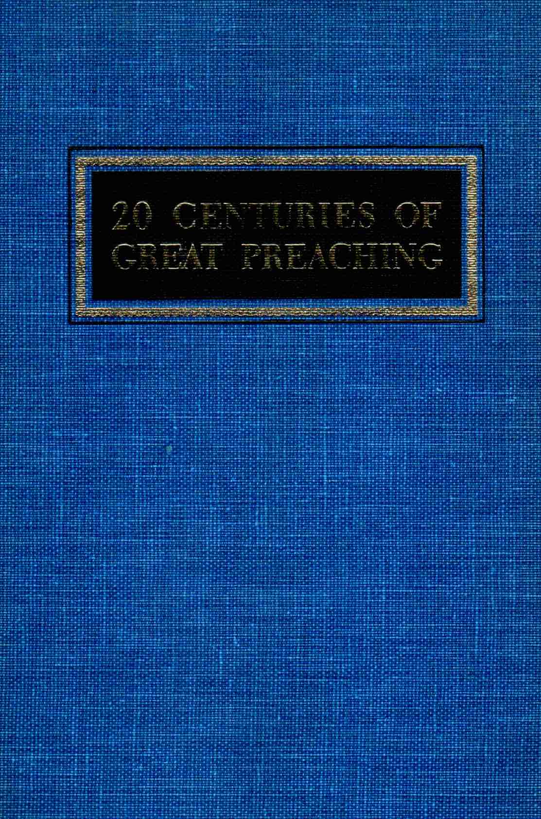 Cover of 20 Centuries Of Great Preaching (Volume XIII)
