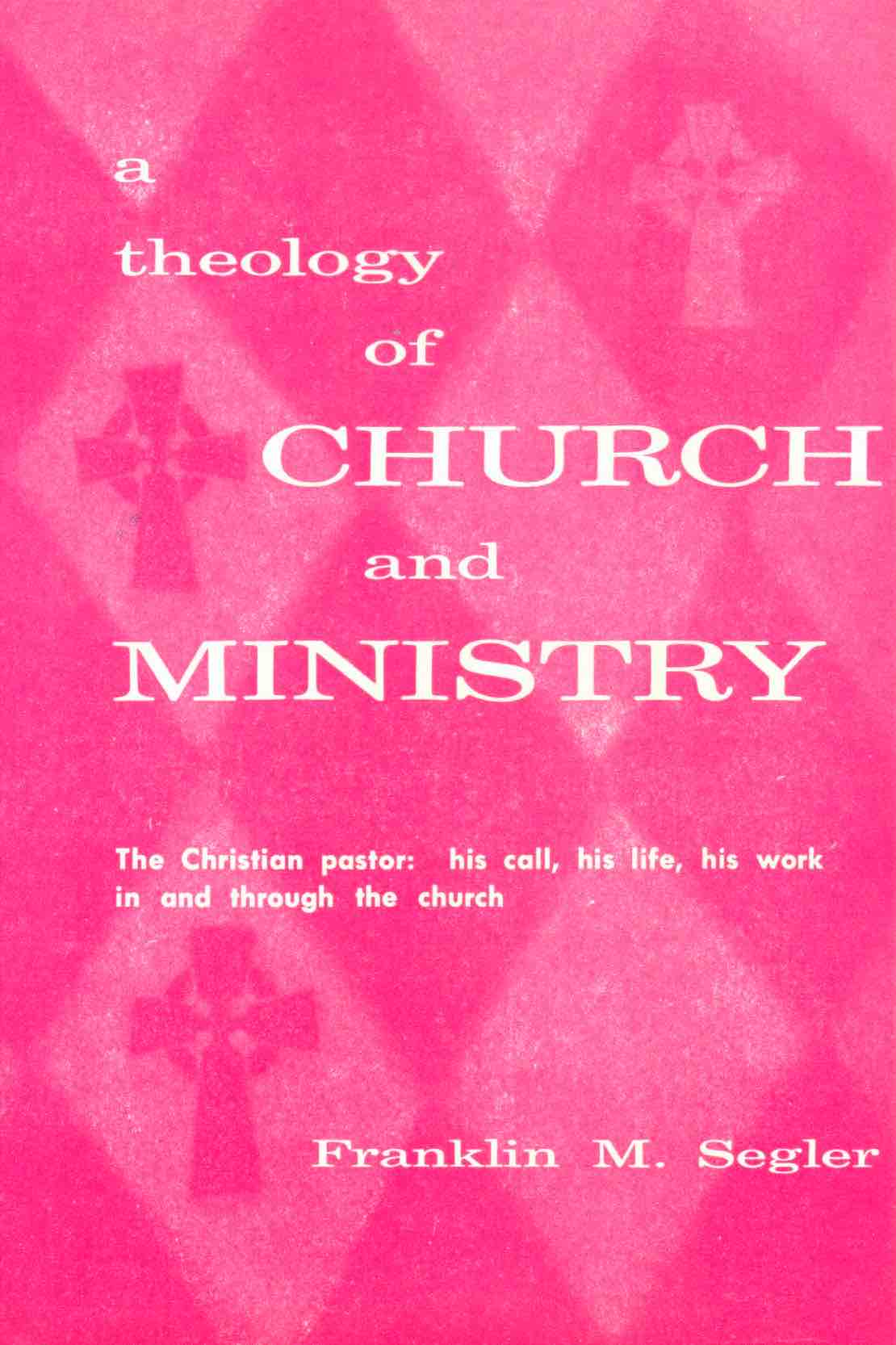 Cover of A Theology of Church and Ministry
