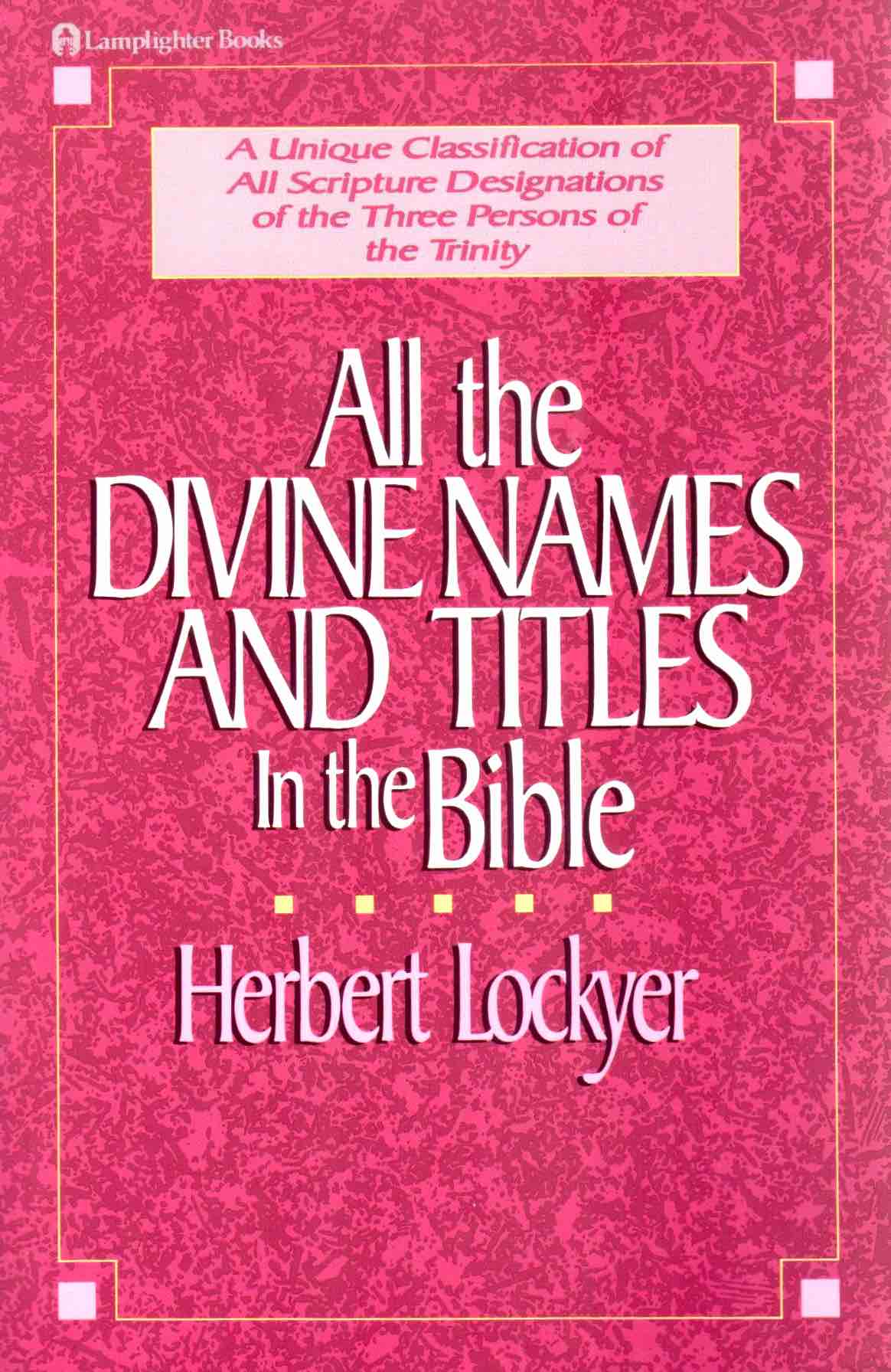Cover of All the Divine Names and Titles in the Bible