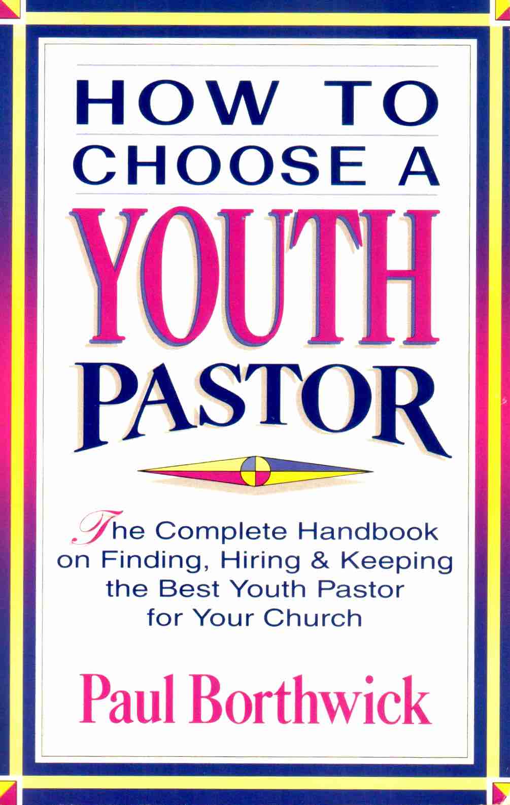 Cover of How To Choose A Youth Pastor