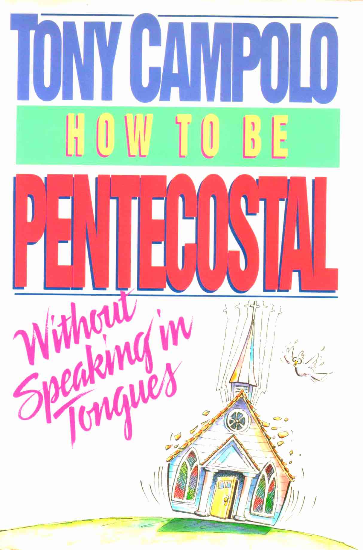 Cover of How to be Pentecostal without speaking in Tongues