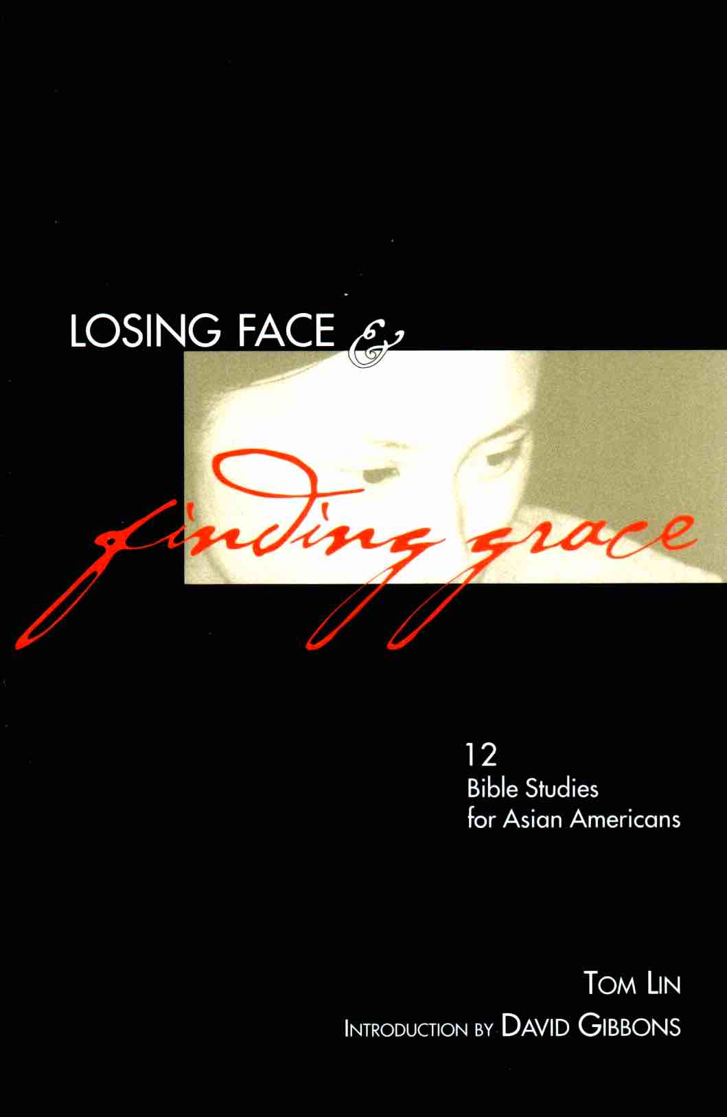 Cover of Losing Face & Finding Grace