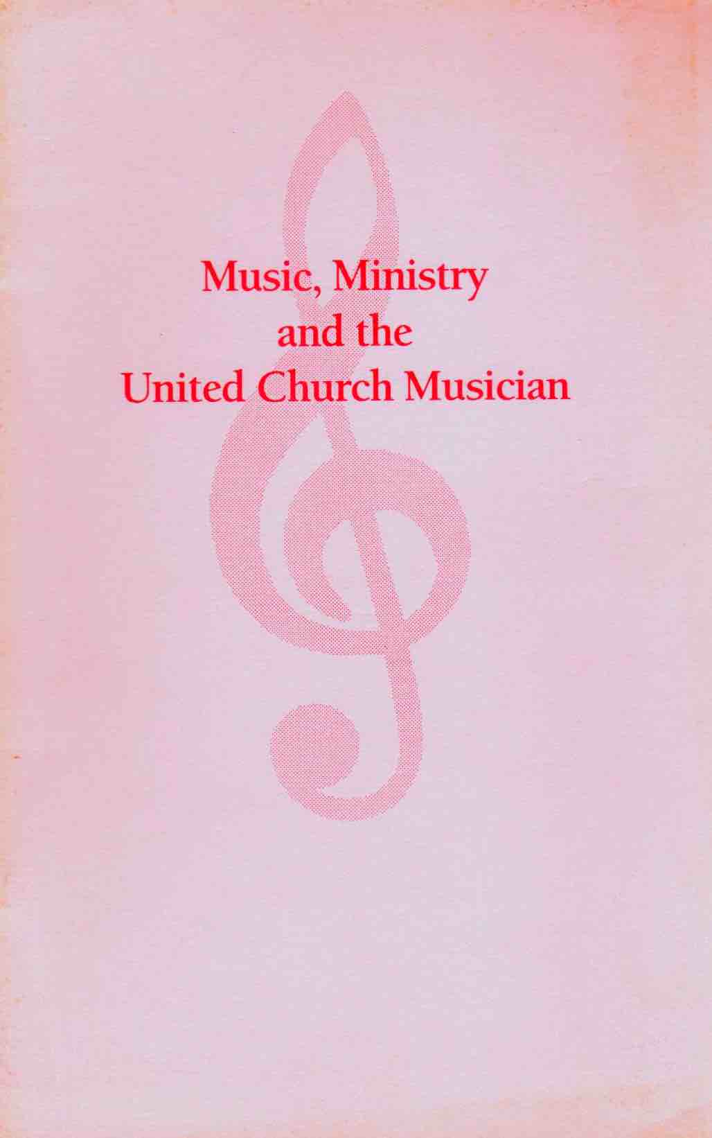 Cover of Music, Ministry and the united Church Musician
