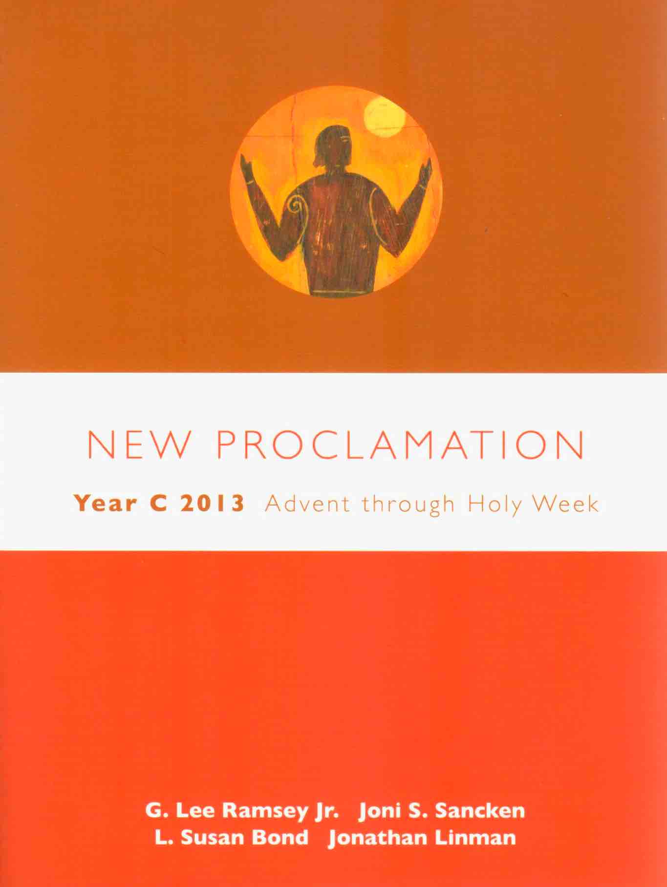 Cover of New Proclamation: Year C 2013 Advent through Holy Week