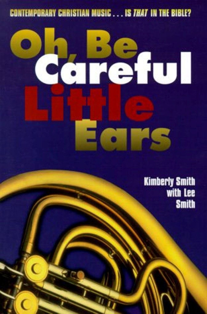 Cover of Oh, Be Careful Little Ears