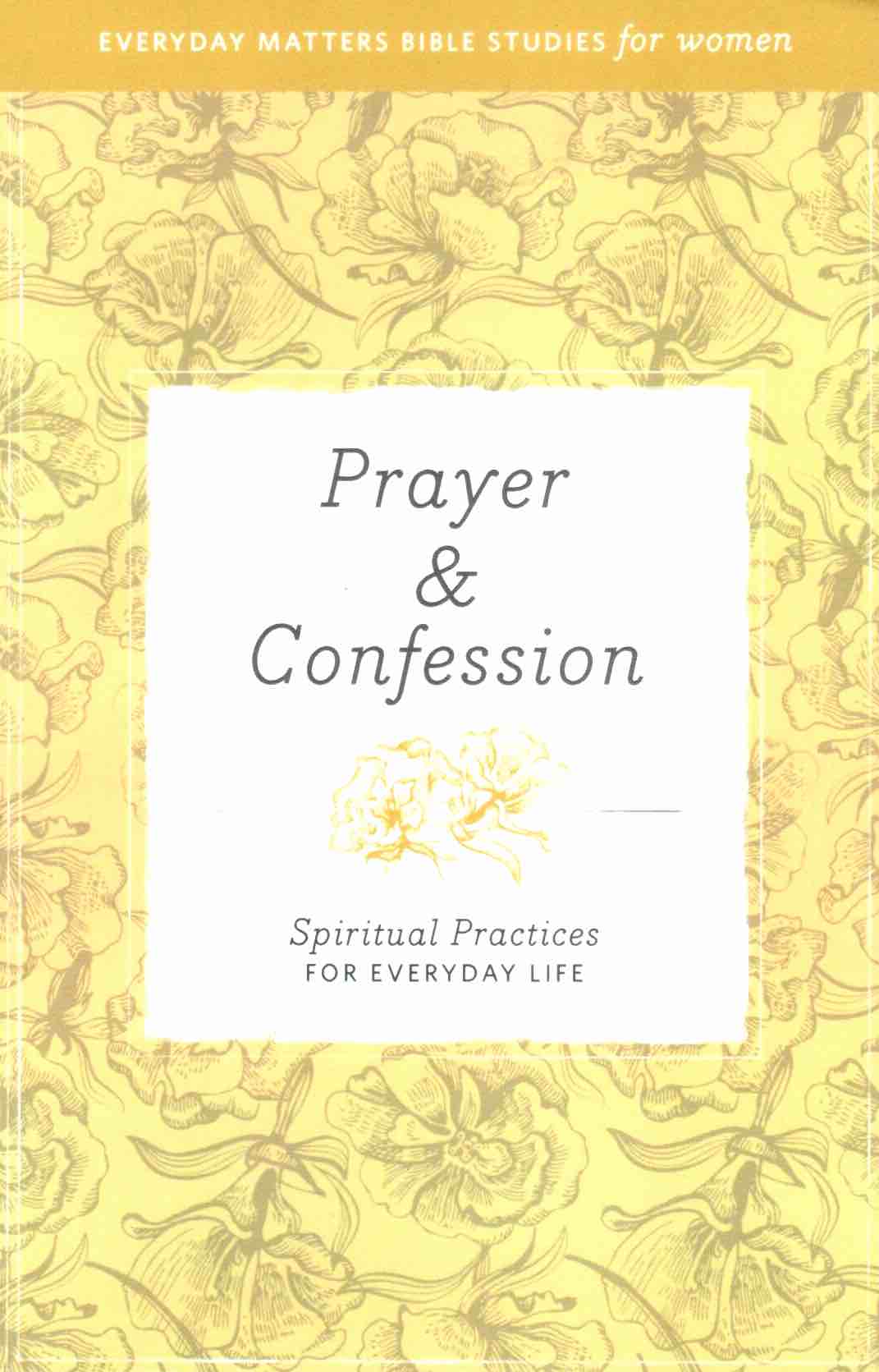 Cover of Prayer & Confession: Spiritual Practices for Everyday Life