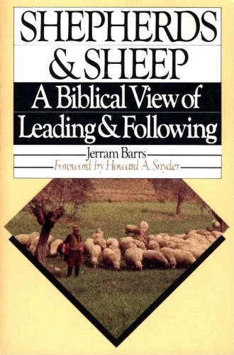 Cover of Shepherds & Sheep: A Biblical View of Leading & Following