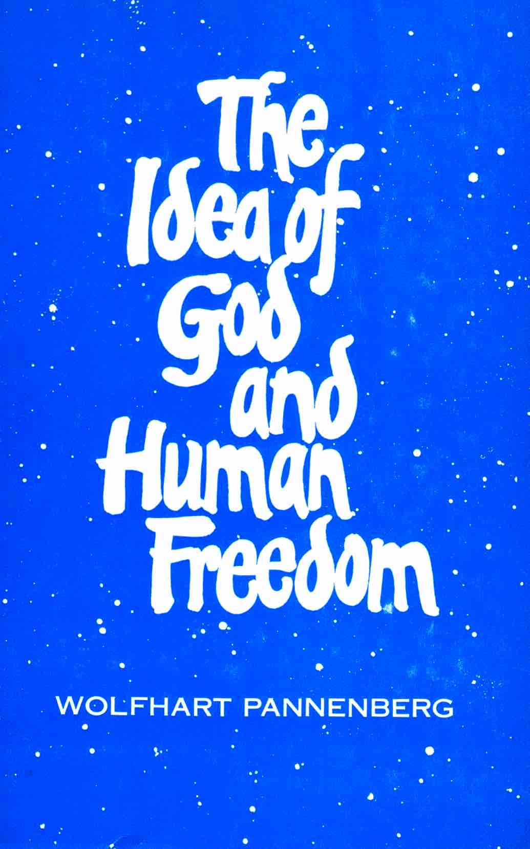 Cover of The Idea of God and Human Freedom