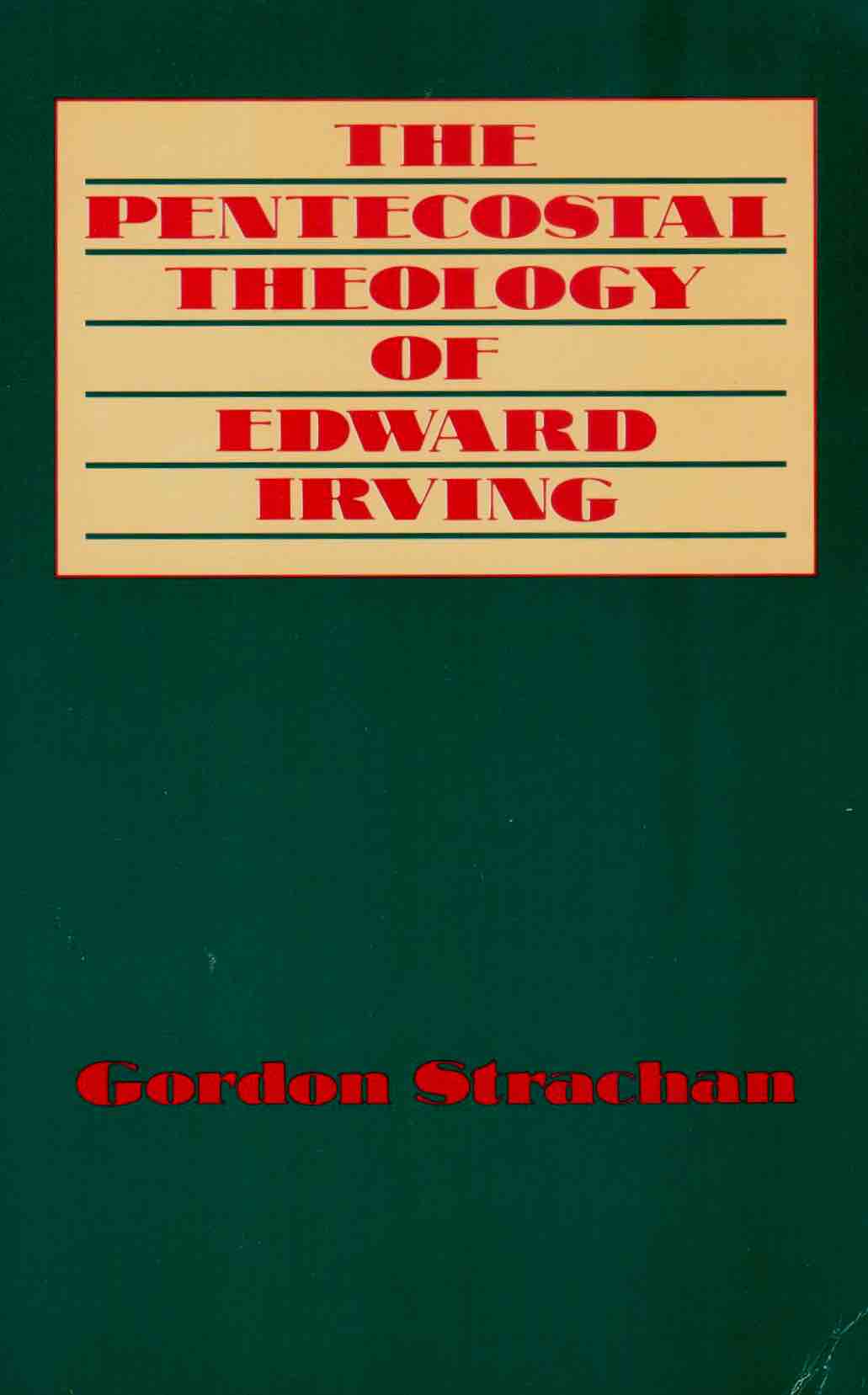 Cover of The Pentecostal Theology of Edward Irving
